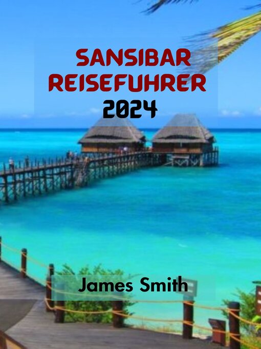 Title details for SANSIBAR REISEFÜHRER  2024 by JAMES SMITH - Available